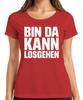 Bin Da Kann Kann Go Oktoberfest Carnival Party Beer Tent Saying Unisexs TShirt