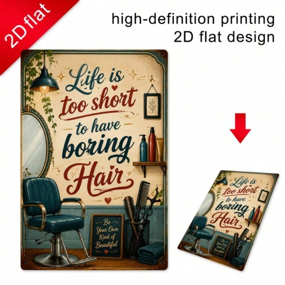 Life's Too Short for Boring Hair – Vintage Barbershop Tin Sign, 2D Metal Wall Art, Funny Quote Decor