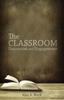 The The Classroom : Encounter and Engagement Book