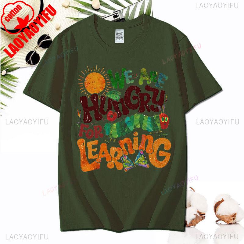 We Are Hungry for Leaning T-Shirt The Very Hungry Caterpillar Tee Librarian Shirt Vibrant Popular Author Tops Gift for Teachers