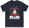 Im Sexy And I Ho Ho Ho It Santa Funny Christmas T Shirt Unisex Xmas Festive Te