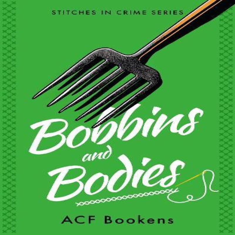 Bobbins And Bodies by ACF Bookens Paperback Book 9781036704131