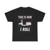 This Is How I Roll Graphic T Shirt Scooter Unisex Heavy Cotton Tee