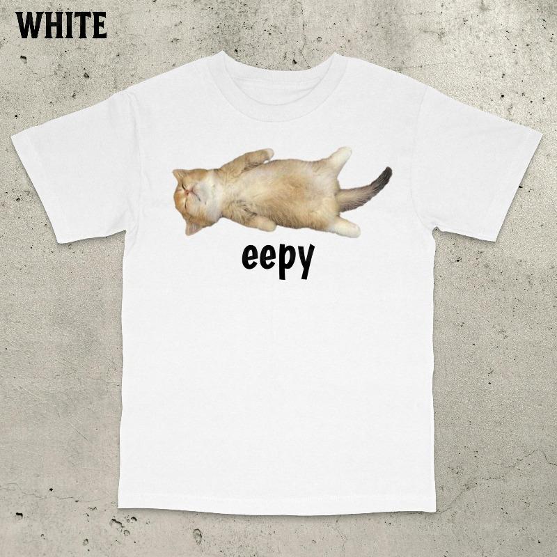 Eepy Cat Silly Sleepy Cat Unhinged Sarcastic Humor Meme Tshirt Summer Unisexs And Unisexs Loose And Breathable Tshirt Top S
