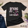 Funny Boxer Boxing Coach Player Shirt Boxing Is My Therapy Unisex T-shirt