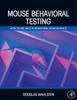 Bok Mouse Behavioral Testing : How To Use Mice In Behavioral Neuroscience