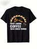 First I Drink Coffee Then I Build Things Men's Women T Shirt Streetwear Oversized Casual Gift Cotton Tee Short Sleeve Summer Top