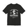 I Gave Them Independence TShirt 4th Of July 250th America