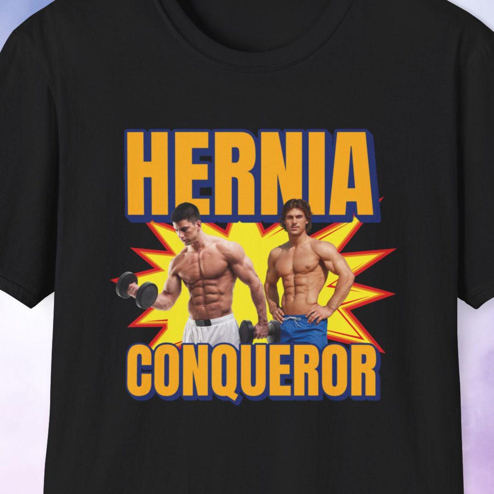 Hernia Conqueror Shirt, Hernia Shirt, Hernia Surgery Gift for Him, Recovery Gift, Get Well Soon Gift, Hernia Surgery Humor, Unwearable Shirt 3XL