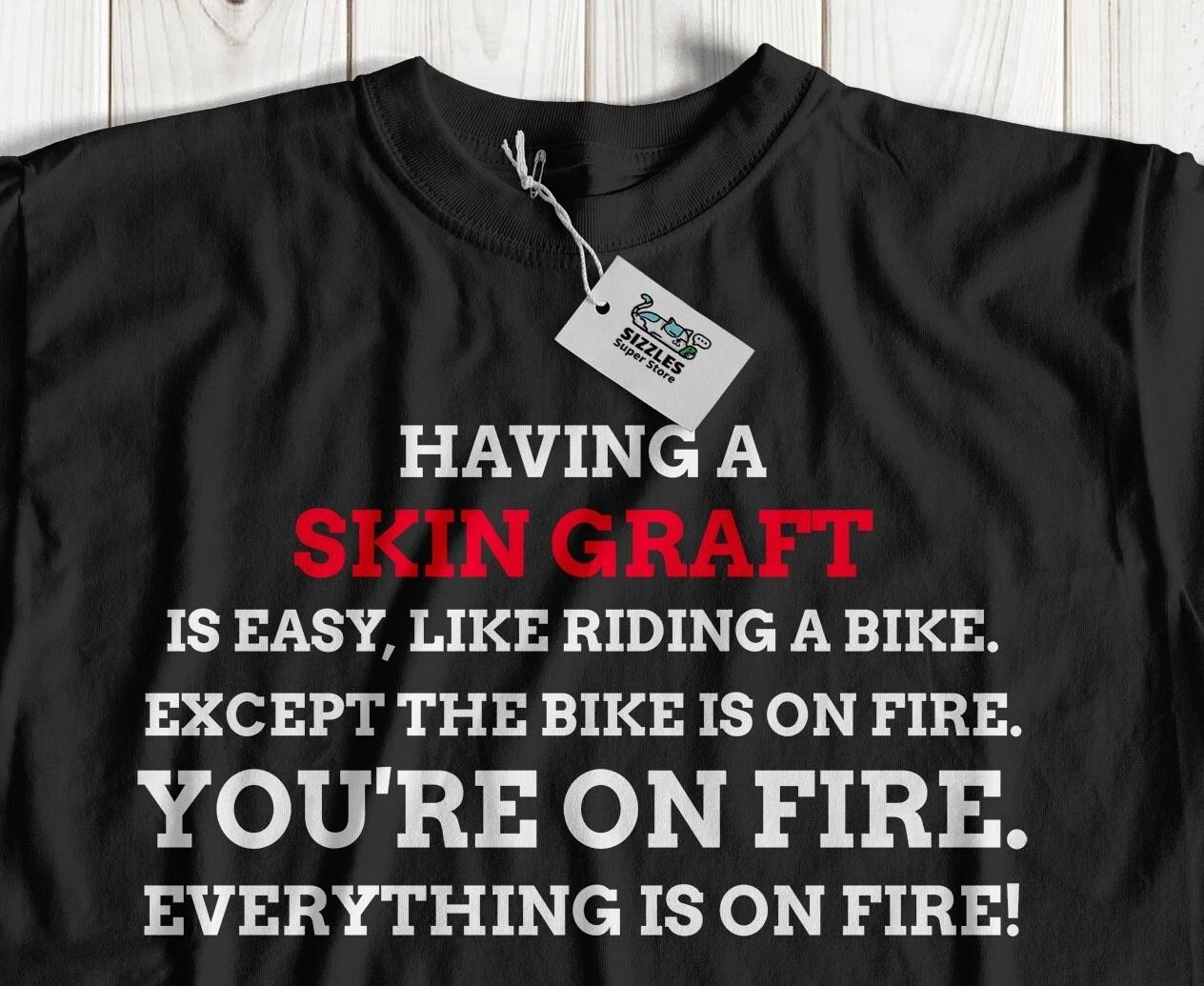 Unisex Funny Skin Graft T-Shirt Burn Operation and Skin Cancer Gifts 2XL