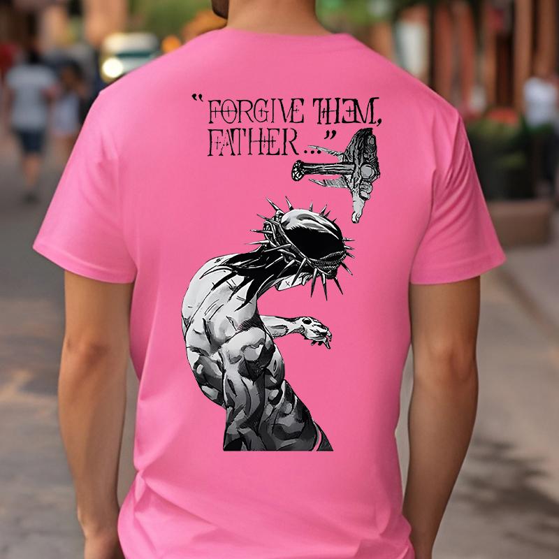 Forgive Them Father Bible Verses Print Men's T-shirts Fashion Harajuku Streetwear Causal Loose T-shirts Unisex Tees Sweatshirts