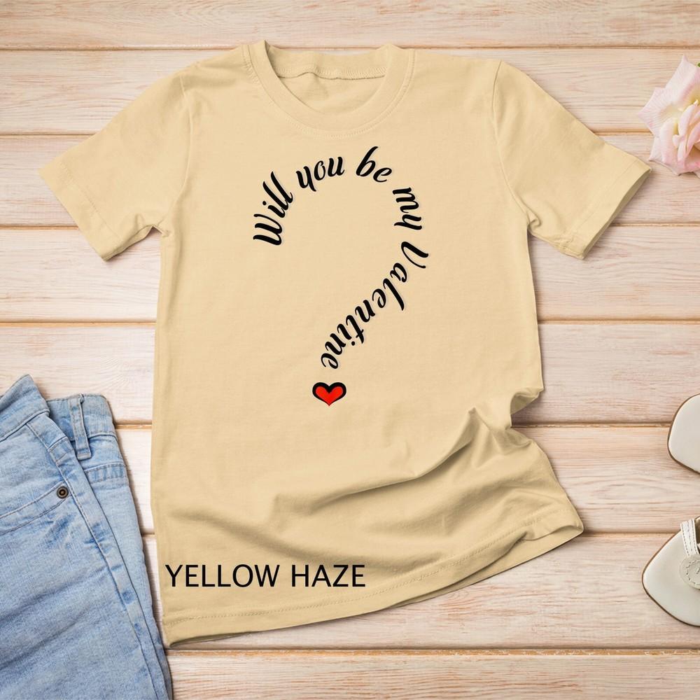 

Will you be my Valentine Valentine s Day T-Shirt Unisex T-shirt XL