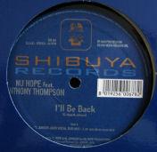12inch Record NU HOPE, ANTHONY THOMPSON - I'll Be Back SH04 Shibuya Records 2001 Italy Dance & Electronica Used