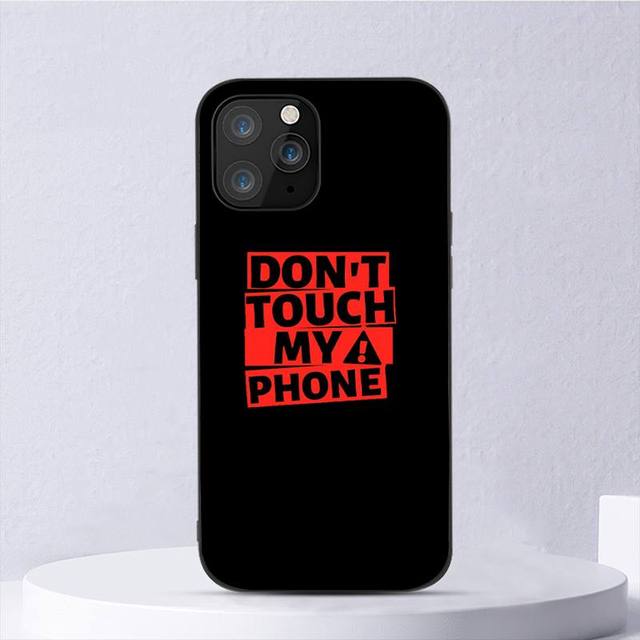 Dont Touch My Phone Phone Case For Iphone 11 12 Mini 13 14 Pro Xs Max X 8 7 6s Plus 5 Se Xr Shell