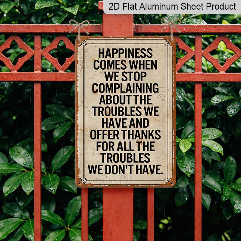 2D Flat Vintage Rustic 'Stop Complaining Happiness Is Coming' Aluminum Sign - Waterproof & Weatherproof Tinplate Wall Decor with Inspirational Quote
