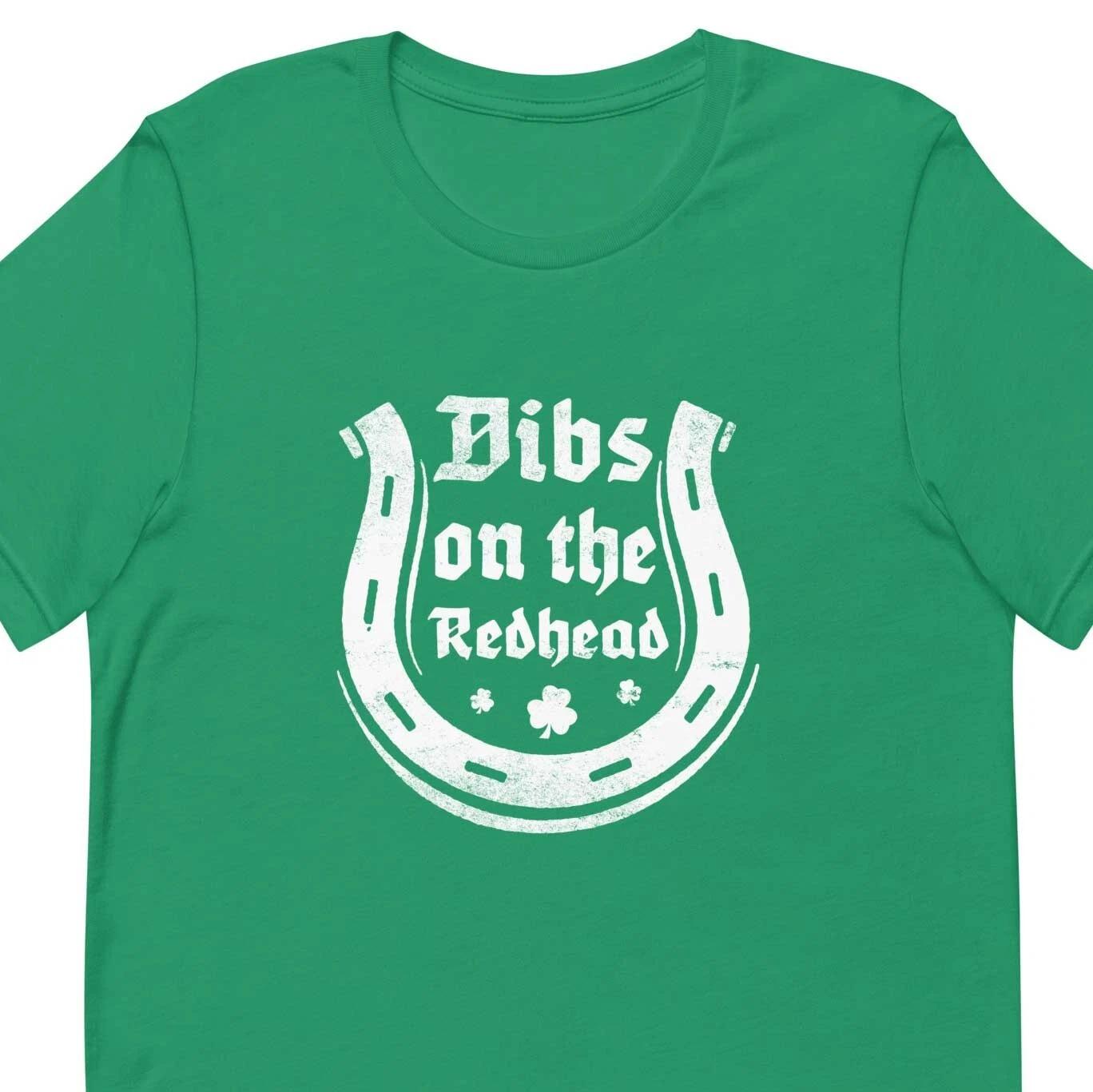 Dibs On The Redhead Funny St. Patrick s Day T-Shirt 3XL