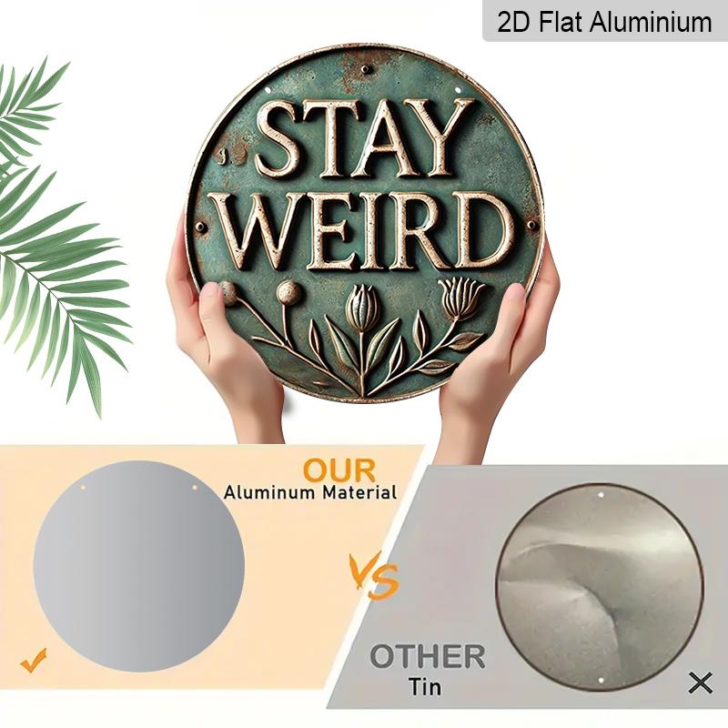 2D Flat, 1pc Round Aluminum Hanging Sign, Vintage Aged Green Patina Stay Weird Letter & Wildflower Rivet Design, Rustic Metal Plaque, Serves As a