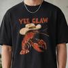 Yee Claw Crawfish Cowboy Tee, Funny Western Lobster Shirt, Cajun Seafood Festival Humor, Coastal Southern Vibes Graphic Tee, Crawfish Boil