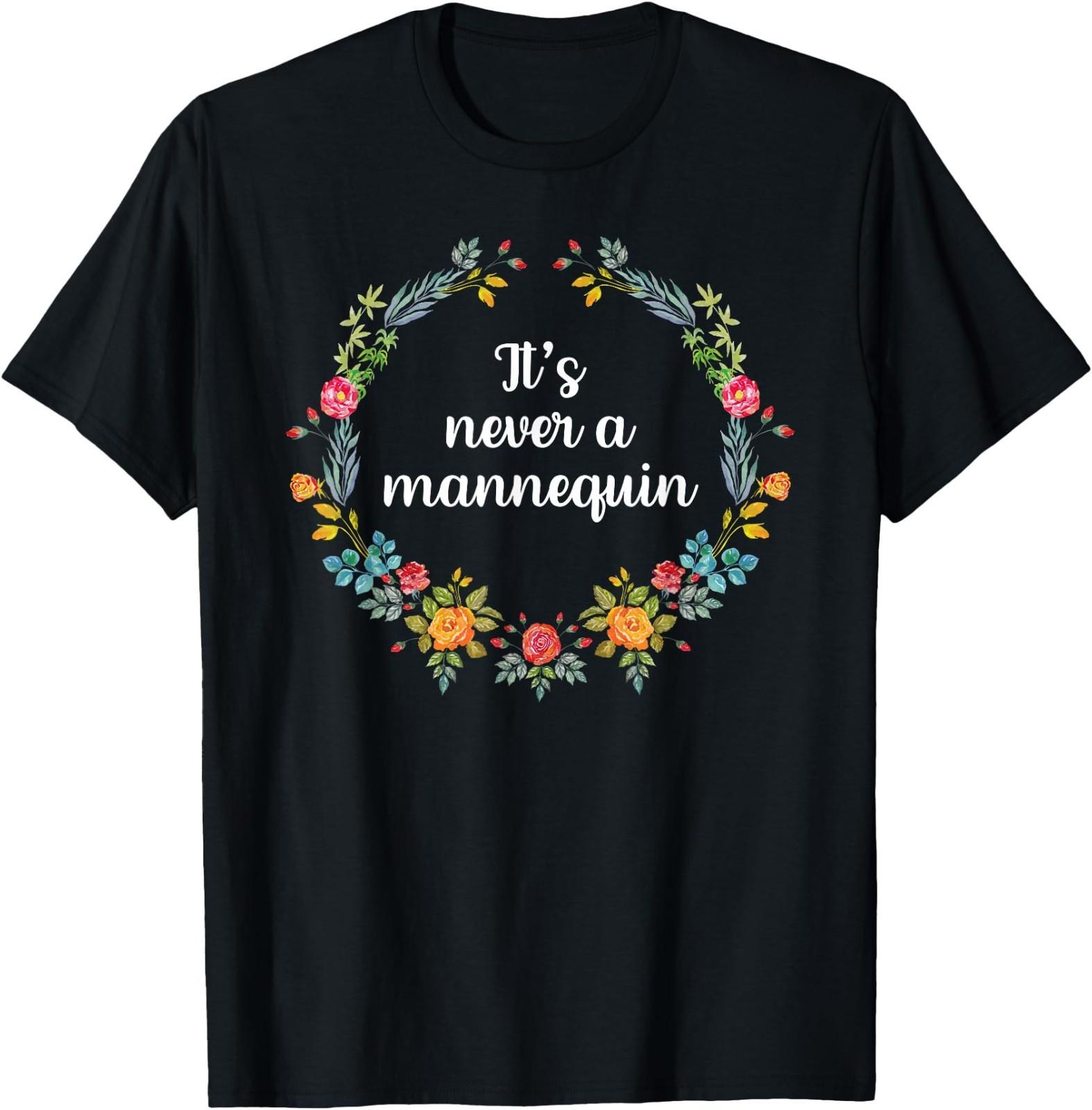 It s Never A Mannequin Shirt True Crime Podcast Shirt T-Shirt S