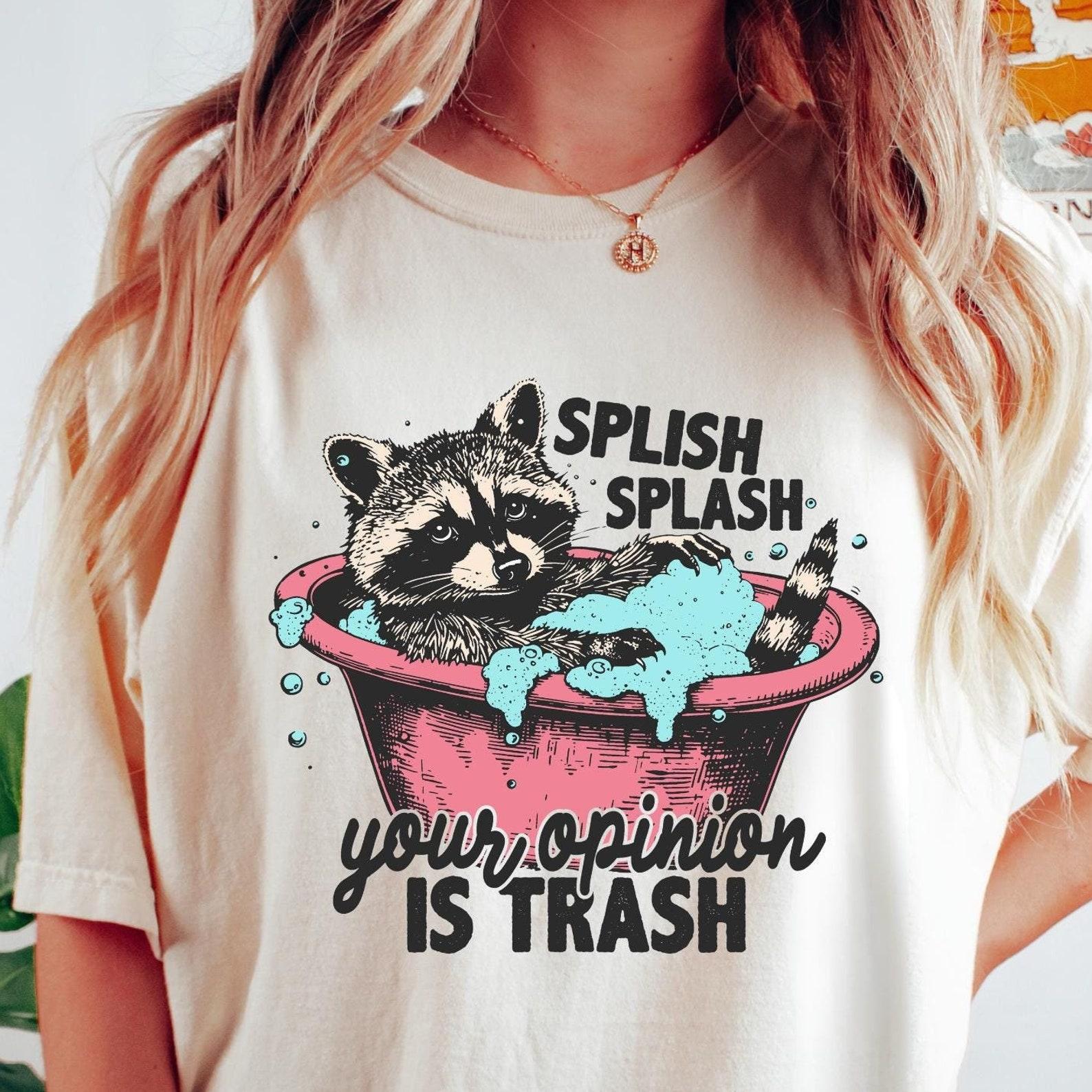 Splish Splash Your Opinion is Trash Comfort Colors® Shirt, Funny Raccoon T-Shirt, Sarcastic Oversized Shirt, Aesthetic Retro Vintage T-Shirt 3XL