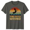Time To Fly Witches Unisexs TShirt Witch Halloween Gift For Her