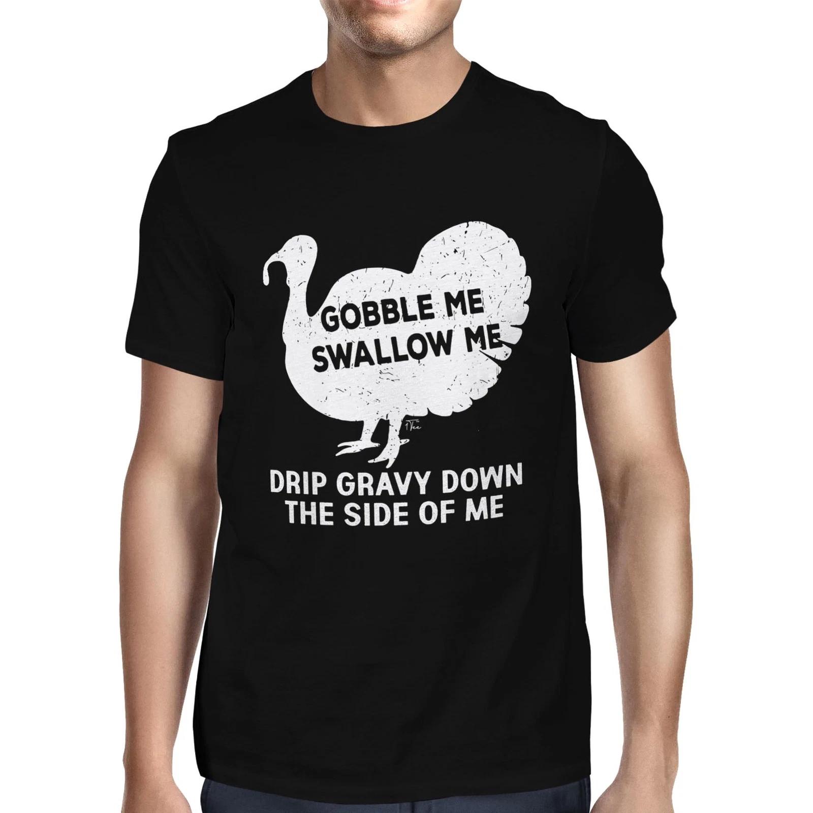1Tee Mens Gobble Me Swalloe Me Turkey T-Shirt XXXL