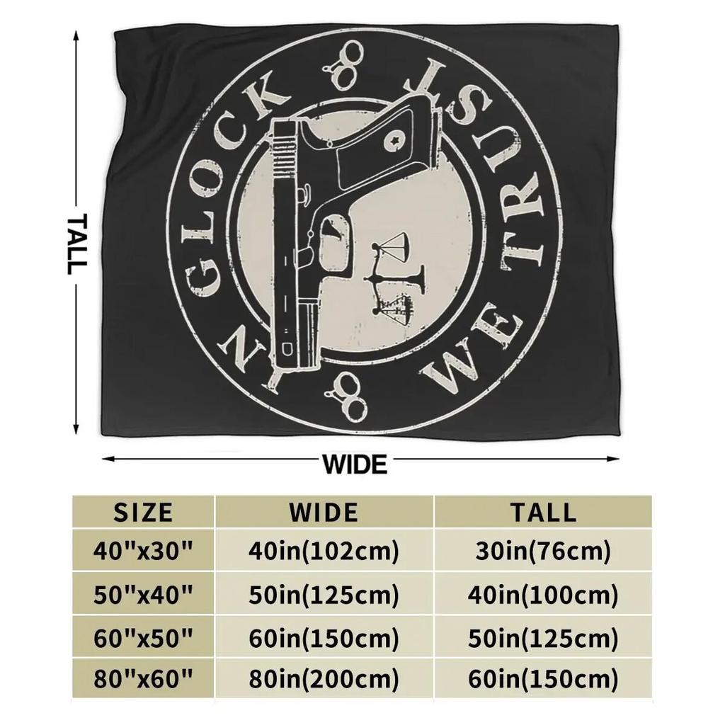 In Glock We Trust Blanket Soft Warm Flannel Throw Blanket Plush for Bed Living Room Picnic Travel Home Couch