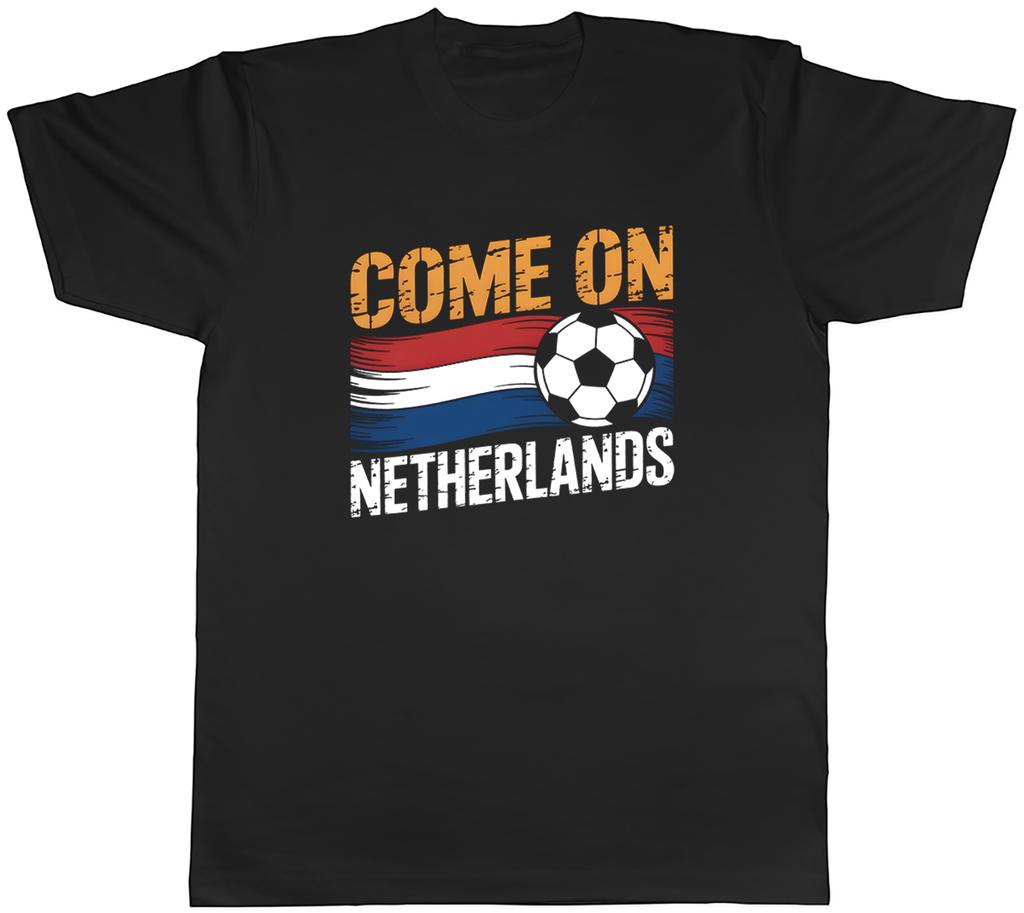 Come on Netherlands Supporter Football Fan Unisexs TShirt Tee Gift Top