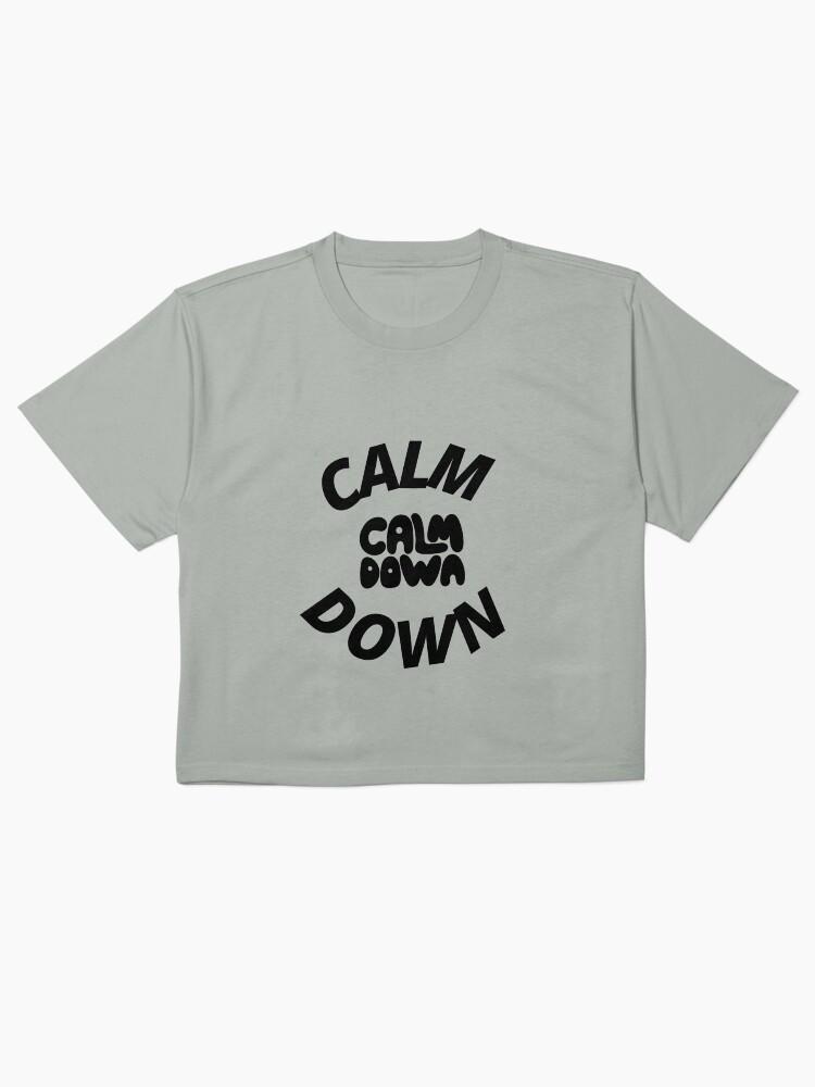 Calm down Boxy T-Shirt