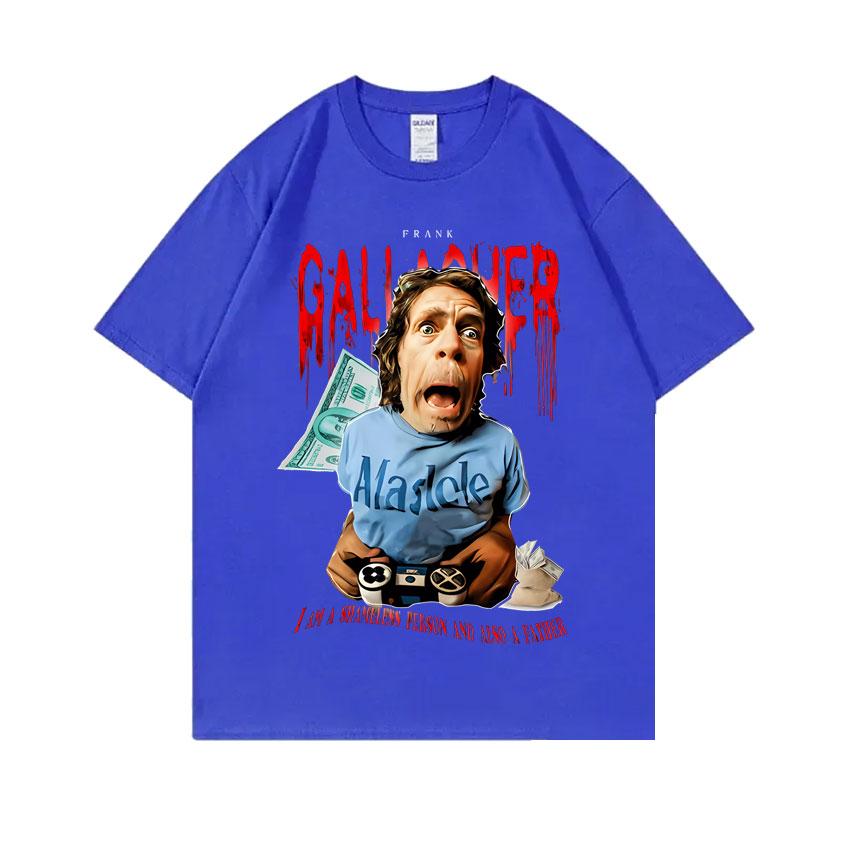 Hot Sale Shameless Frank Gallagher I Am A Shamlless Person and Also A Father Graphic Print T-shirt Men Vintage Oversized Tshirt