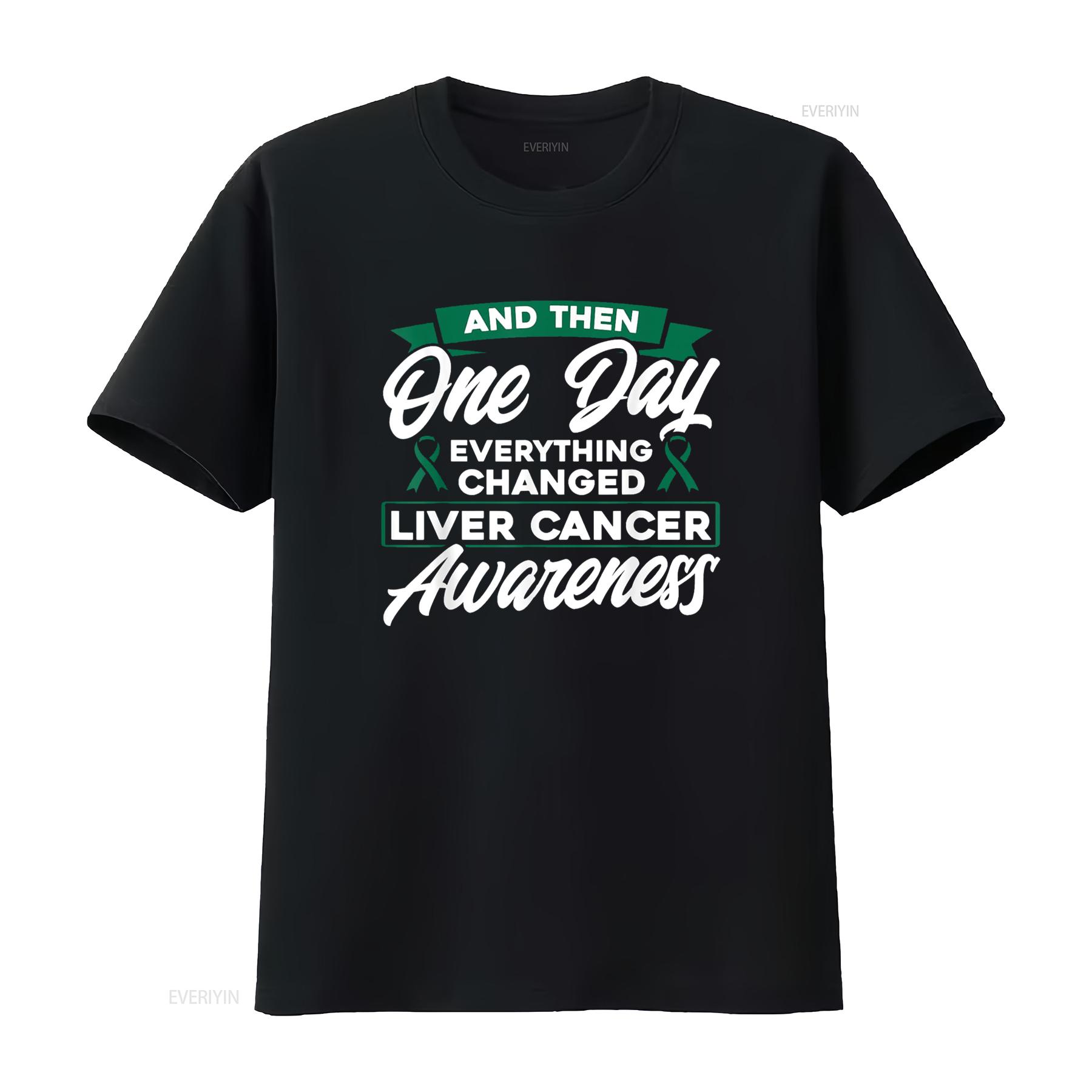 

Everything Changed Liver Cancer Awareness T Shirt vintage Washed fashion Top For Everyday Wear Breathable Comfortable homme 4XL
