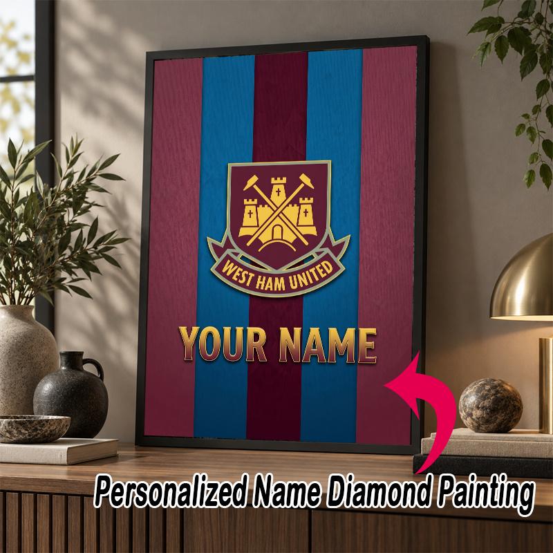 Custom Name West Ham United FC 5D Diamond Painting Personalized Full Drill Diamond Art Kit Gift