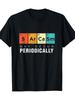Men's "Sarcasm May Occur Periodically" Chemistry-Inspired T-Shirt Short Sleeve Crew Neck Colorful Periodic Table Design