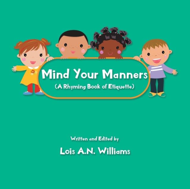 Mind your language. Mind your manners. Mime your manners. Mind manners. Mind manners.