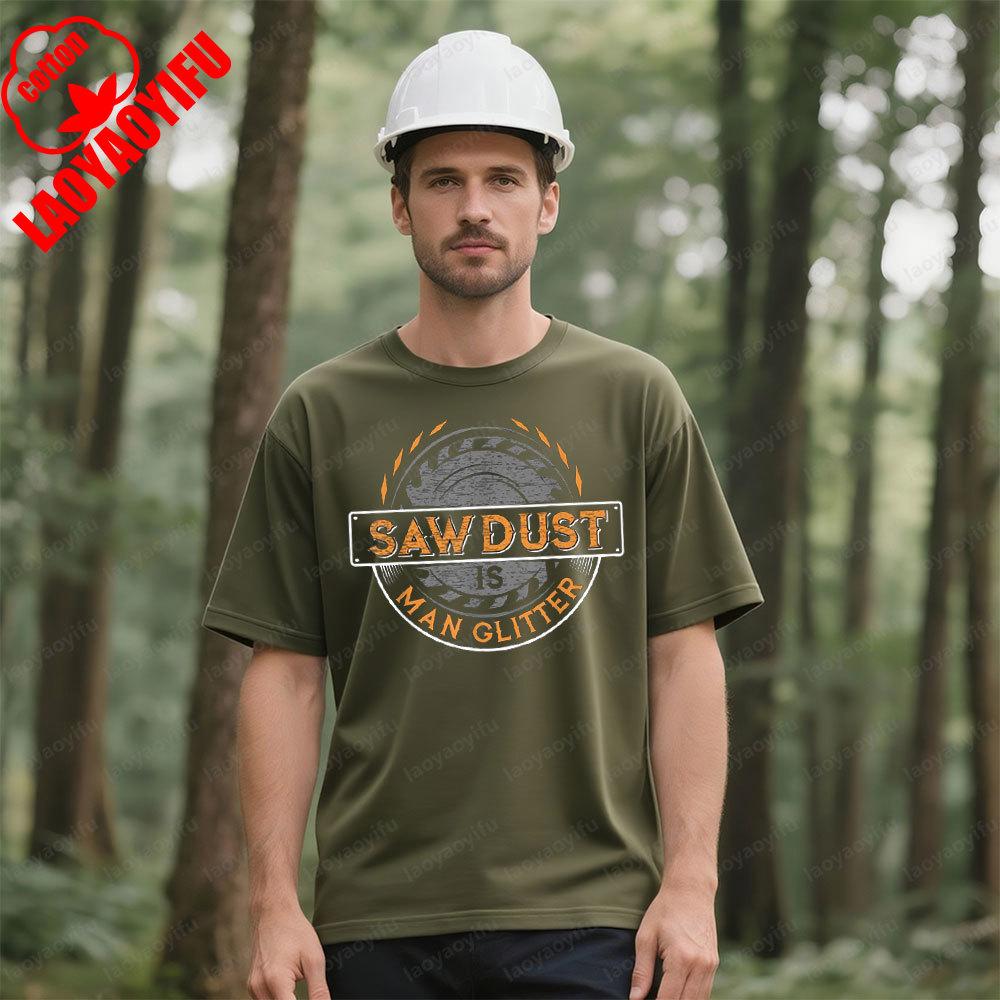 Sägemehl ist Männer-Glitzer HolzbearbeiterT-Shirt Tischler Männer Rundhals Baumwolle Kurzarm Mode Sommer Alltag FreizeitT-Shirt