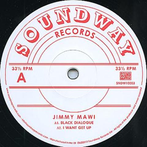 

10inch Record JIMMY MAWI Black Dialogue I Want Get Up Bla SNDW10003 Sound Way 2013 UK World Music