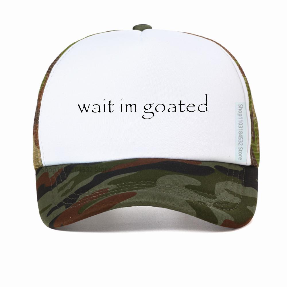 

Wait Im Goated hat Funny Meme Trend Y2k baseball cap 100 Cotton Unisex Summer Casual Mesh Breathable Fishing caps Adjustable