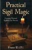 The Practical Sigil Magic : Creating Personal Symbols for Success Book