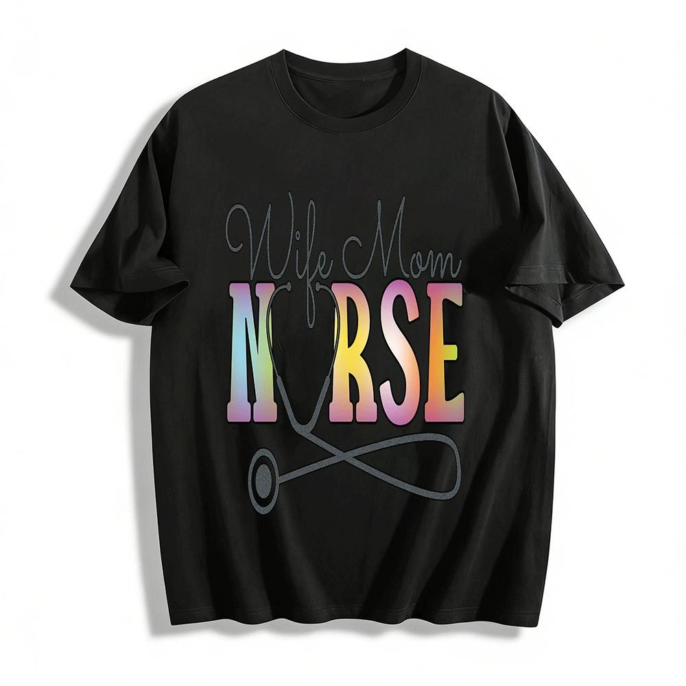 Wife Mom Nurse Graphic Tee For Women Nursing Themed Casual Top Pure cotton T-shirt XXS