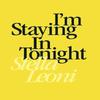 Im Staying In Tonight by Stella Leoni Paperback Book 9781837947065