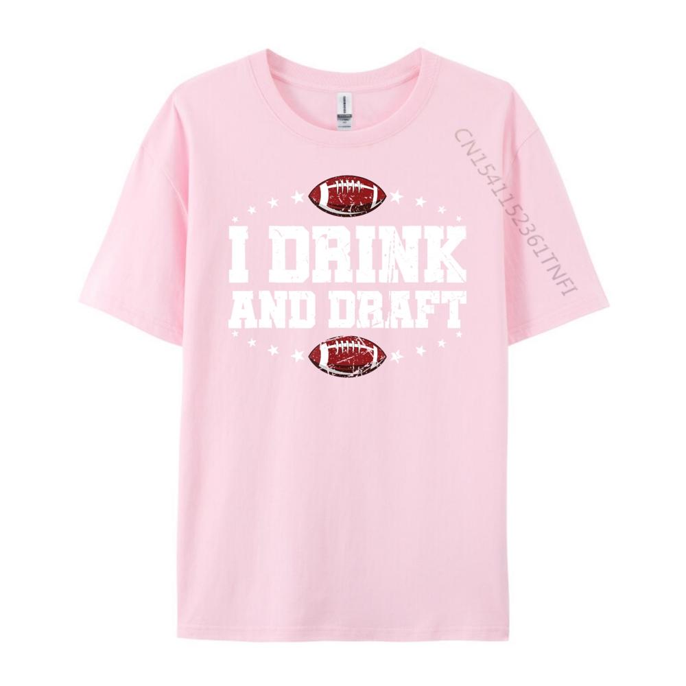 I Drink and Draft Funny Fantasy Football Graphic T Shirts 100 Cotton Brand Clothing Classic