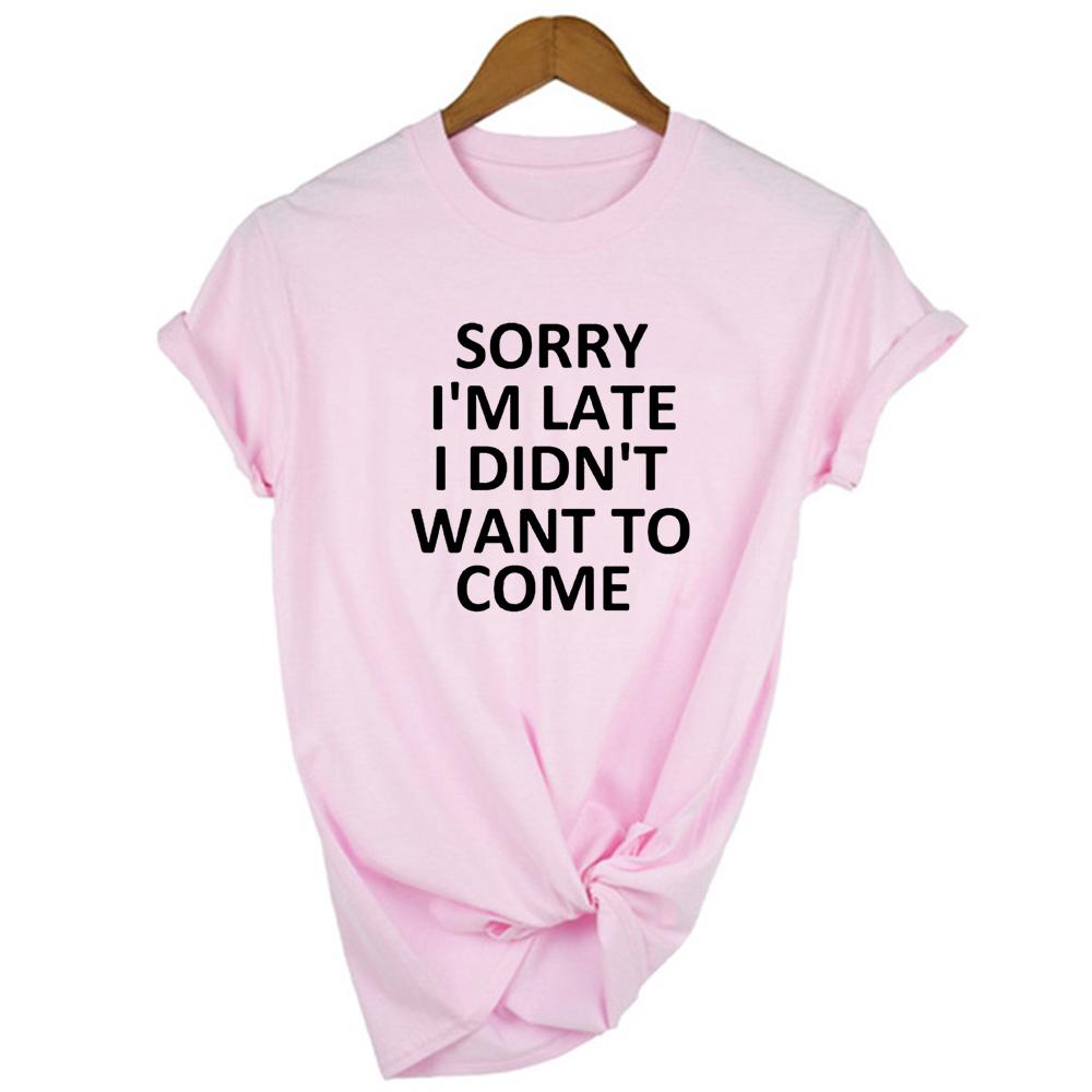 Sorry, dass ich zu spät bin. Ich wollte nicht kommen. Damen T-Shirt Lässig Kurzarm Grafik
