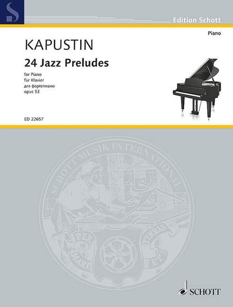 24 Jazz Preludes Solo Kapustin Op.53/Schott Music/Mainz/Piano