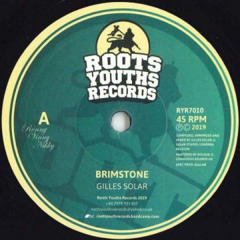 7inch Record GILLES SOLAR - Brimstone / Fyah Dub RYR7010 Roots Youths Re 2019 UK Reggae, Ska & Dub