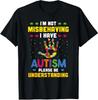Ich verhalte mich nicht daneben, ich habe Autismus-Bewusstsein Unisex T-Shirt