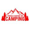 LYKX I Would Rather Be Camping Car Sticker Automobiles Motorcycles Exterior Accessories Vinyl Decal for Toyota Honda Lada