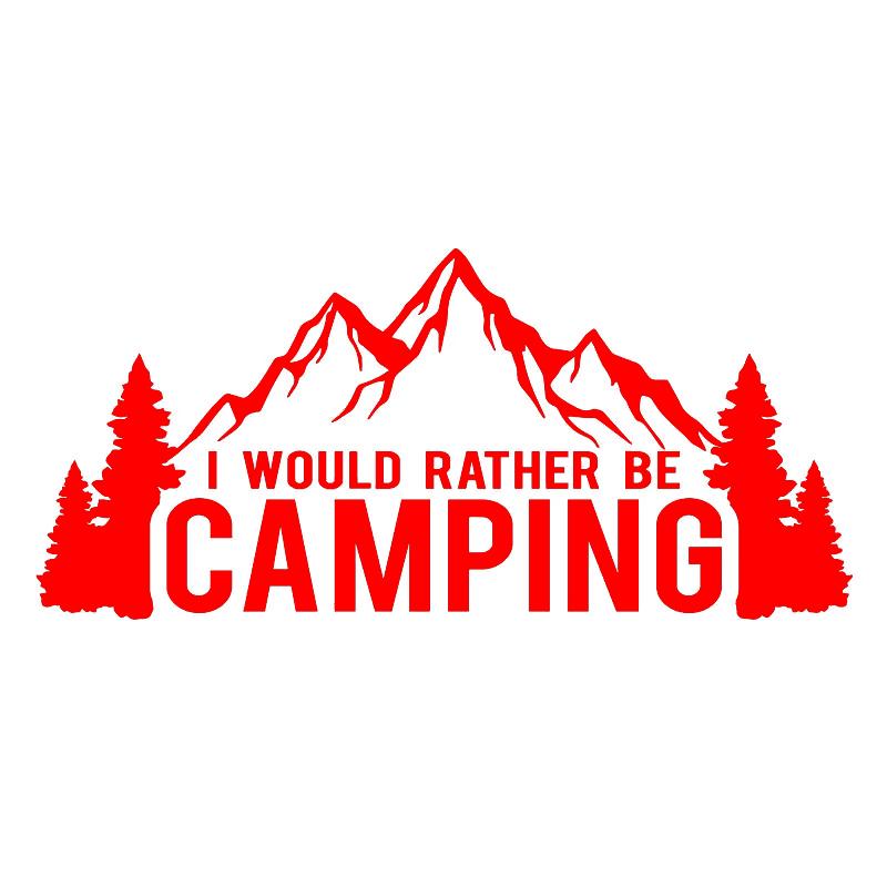 LYKX I Would Rather Be Camping Car Sticker Automobiles Motorcycles Exterior Accessories Vinyl Decal for Toyota Honda Lada