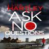 Ask No Questions by Lisa Hartley Paperback Book 9781788633864