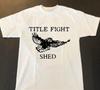 Vtg Title Fight Band Shed Heavy Cotton White Unisex T-Shirt All Size Gift FAns