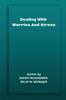 The Dealing with Worries and Stress Book